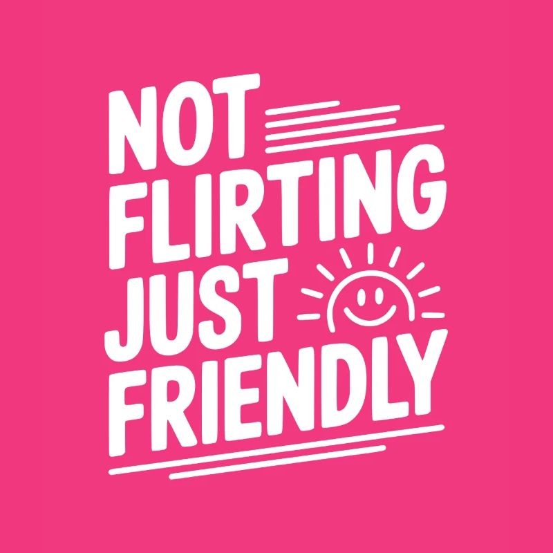 Pas de flirt, juste amical