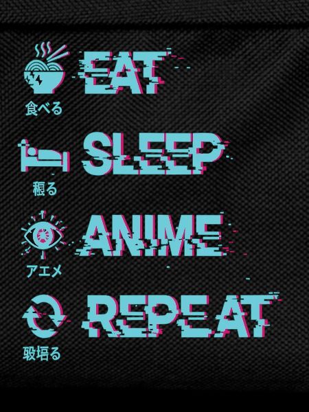 EAT SLEEP ANIME REPEAT