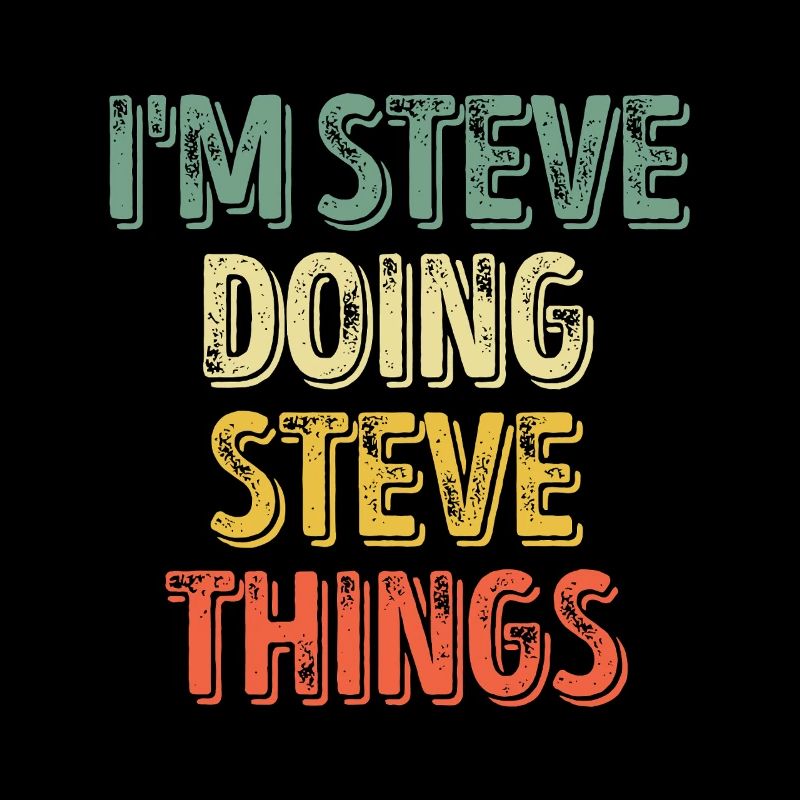 Ich bin Steve, der Steve-Dinge macht