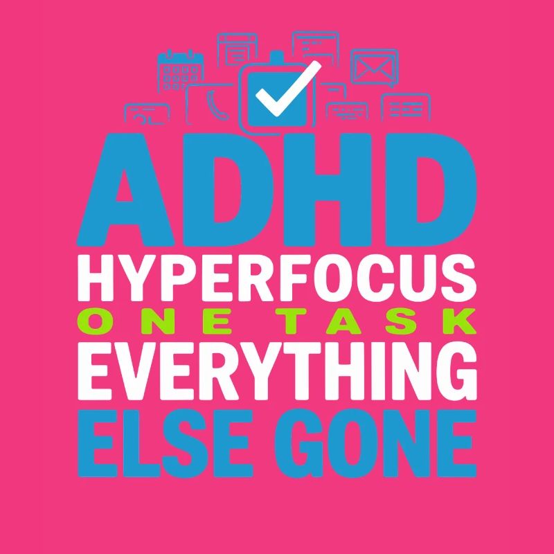 TDAH, mode hyperfocalisation, TDAH, humour Neurodivergent