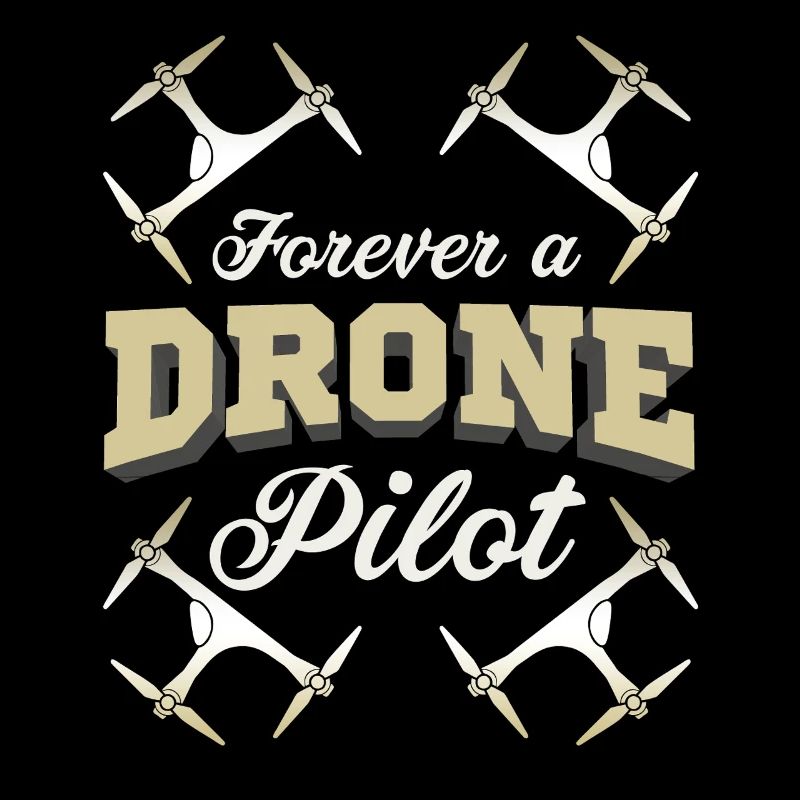 Forever a Drone Pilot UAV Enthusiast Graphic