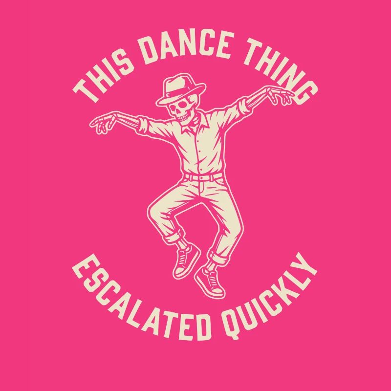 This Dance Thing Escalated Quickly Funny Skeleton