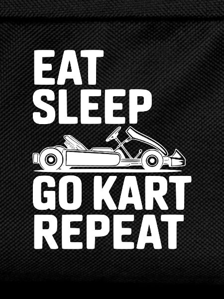 Eat Sleep Go Kart Repeat