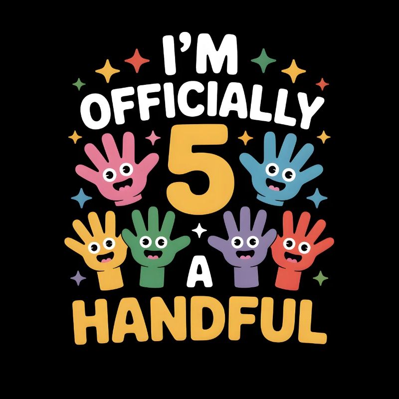 Im Officially A Handful 5. Geburtstag