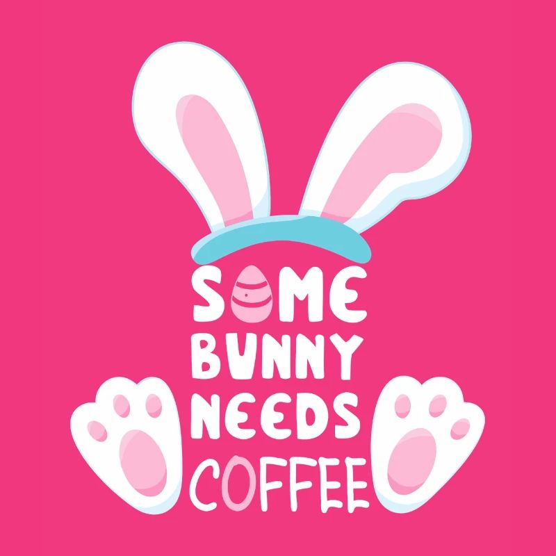 Some Bunny Needs Coffee