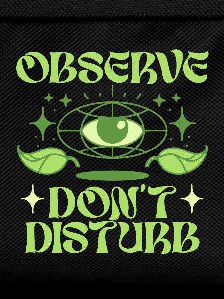 Ecologist Ecology Observe Don't Disturb