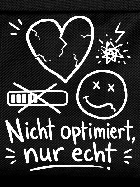 Nicht Optimiert Nur Echt