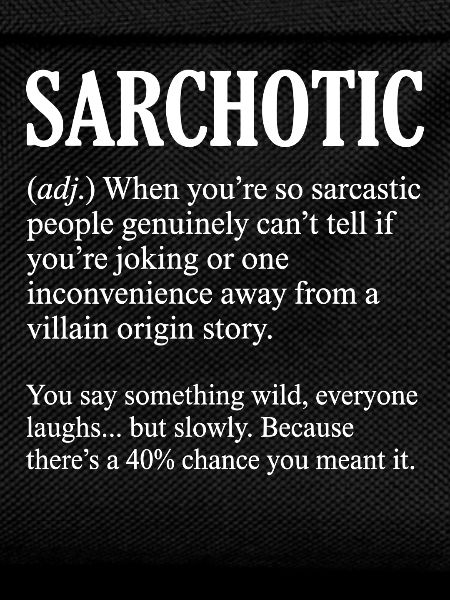 Funny Sarchotic Definition Sarcastic