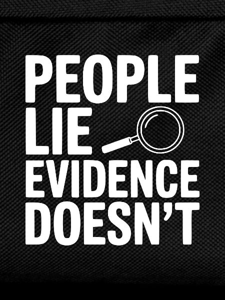 People Lie Evidence Doesn't