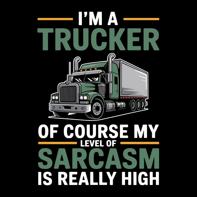 Trucker Sarkasmus Fernfahrer Geschenk