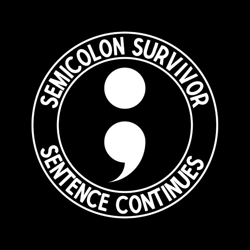 Semi Colon Survivor Sentence Semicolon