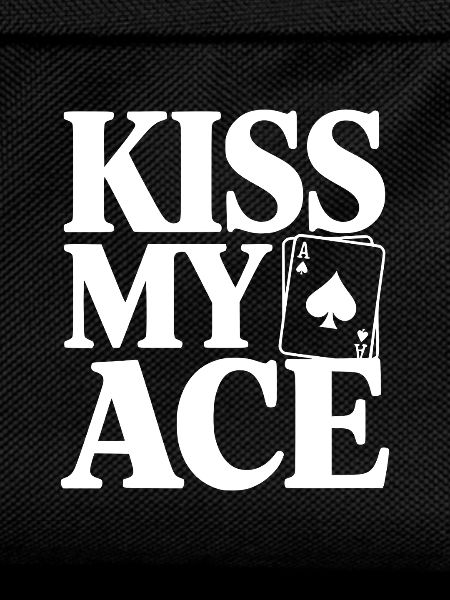 Kiss My Ace