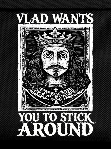 Vlad wants you to stay