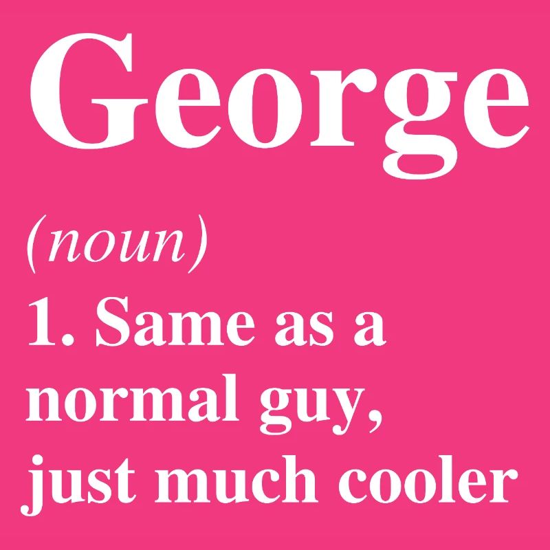 George Definition Cooler Name Spruch Geschenk