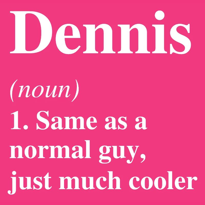 Dennis Definition Cooler Name Spruch Geschenk