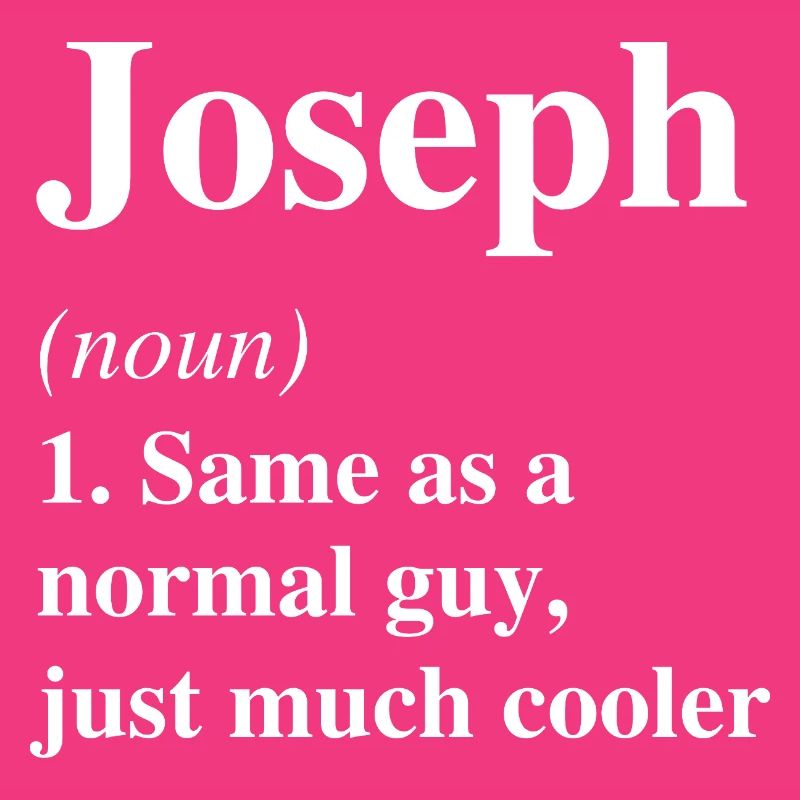 Joseph Definition Cooler Name Spruch Geschenk