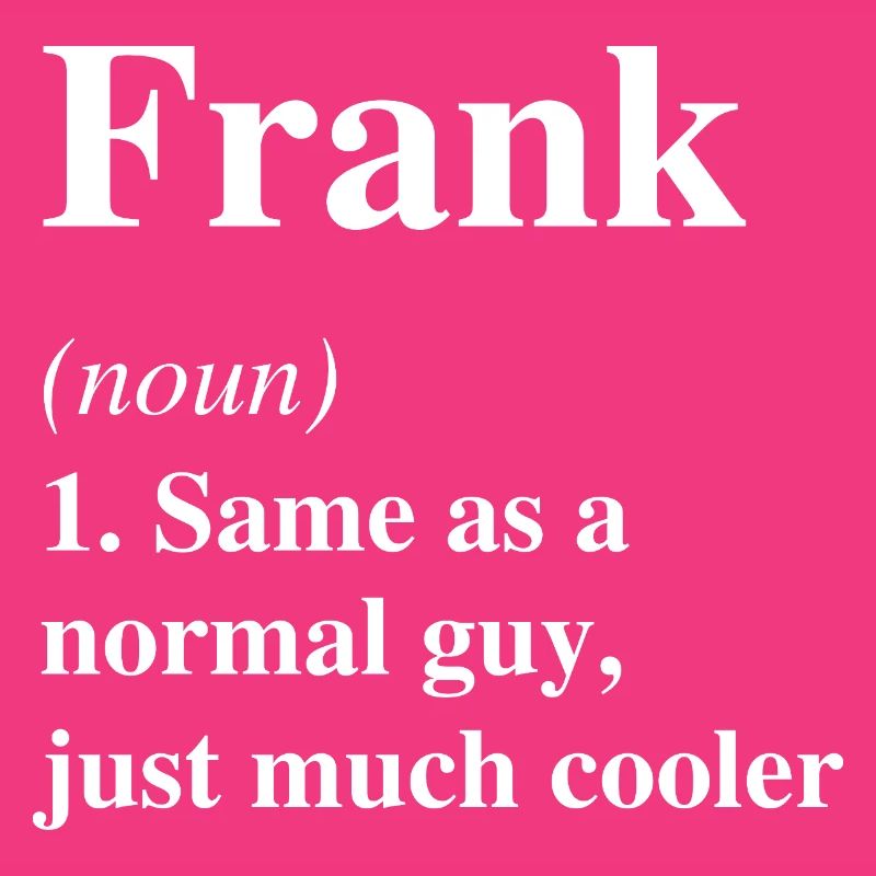 Frank Definition Cooler Name Spruch Geschenk
