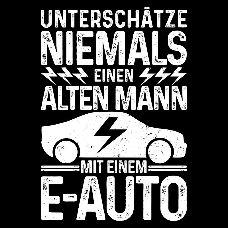Unterschätze niemals einen Alten Mann mit E-Auto
