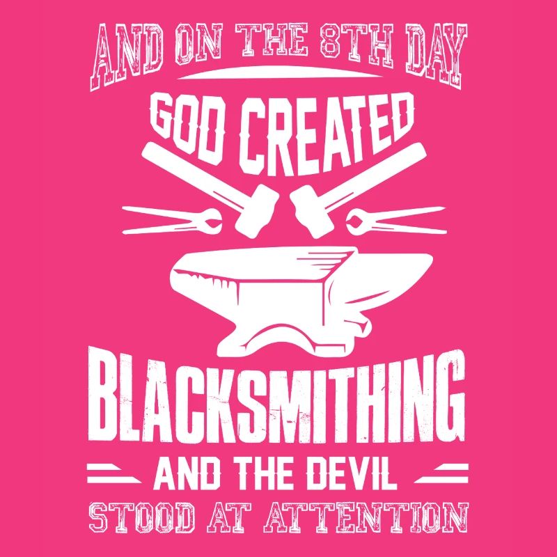 God Created Blacksmithing And The Devil