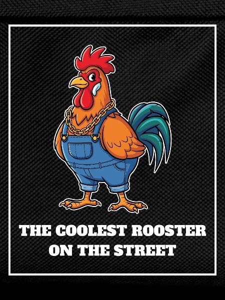 The Coolest Rooster