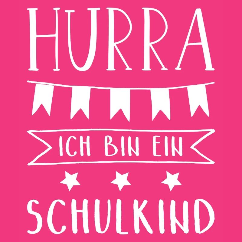 Hurra Ich bin ein Schulkind Einschulung
