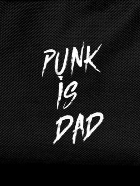 punk is dad