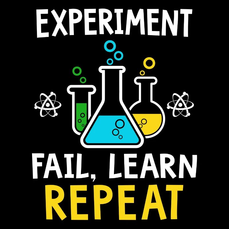 Experiment fail learn repeat