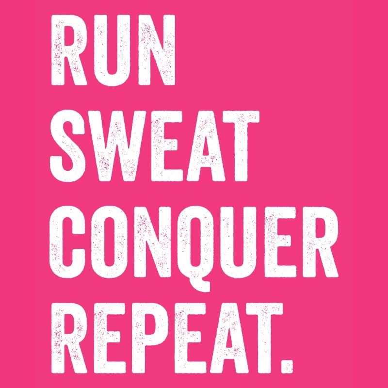 Courir. Sueur. Conquérir. Répéter.