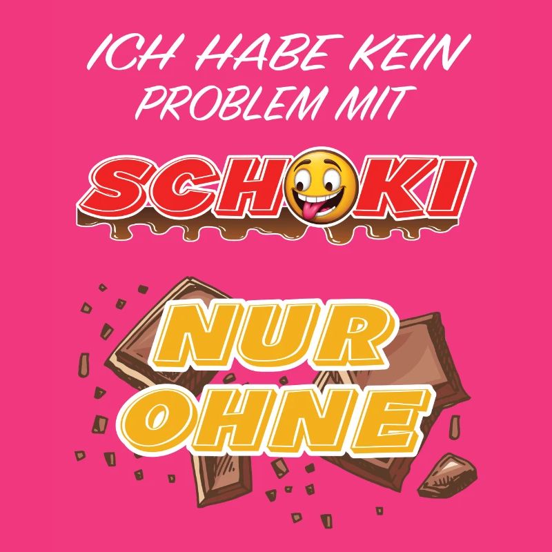 Lustiger Schokoladen Spruch - Problem mit Schoki