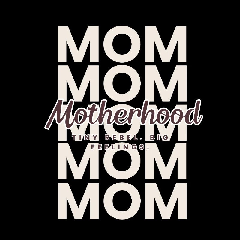 Maternité – Tiny Rebel, Big Feelings Mom Design