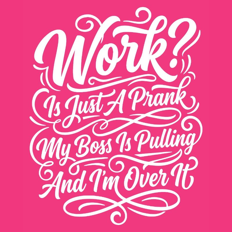 Work Is Just A Prank