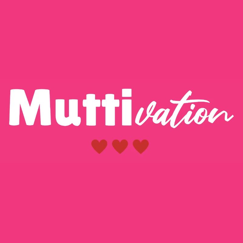 Mama Mutti Mutter Muttertag Motivation Lustig Herz