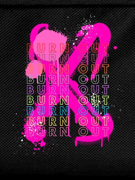 BURN OUT