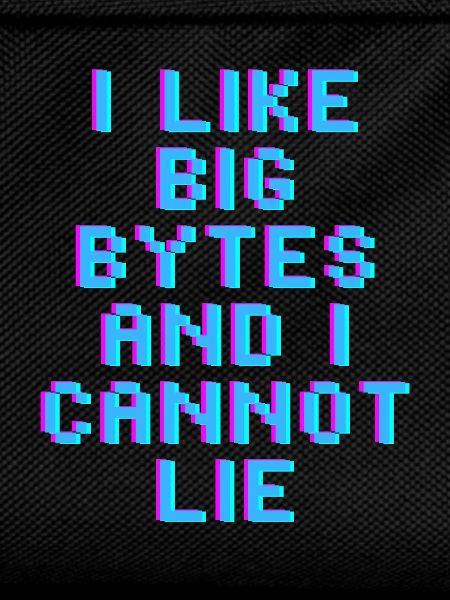 Ich mag große Bytes
