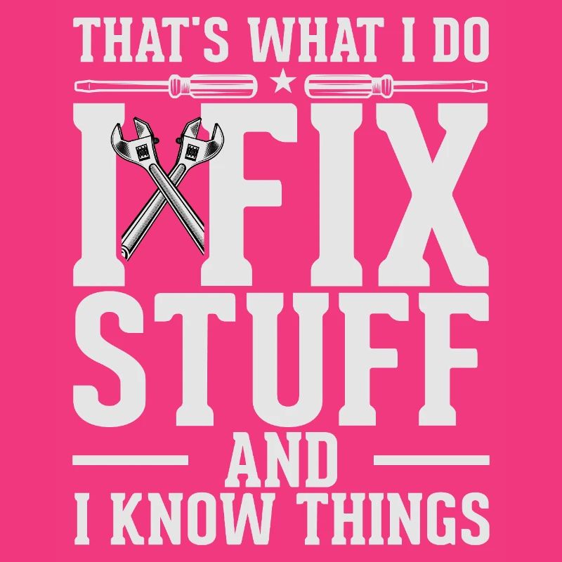 Fix Stuff and Know Things
