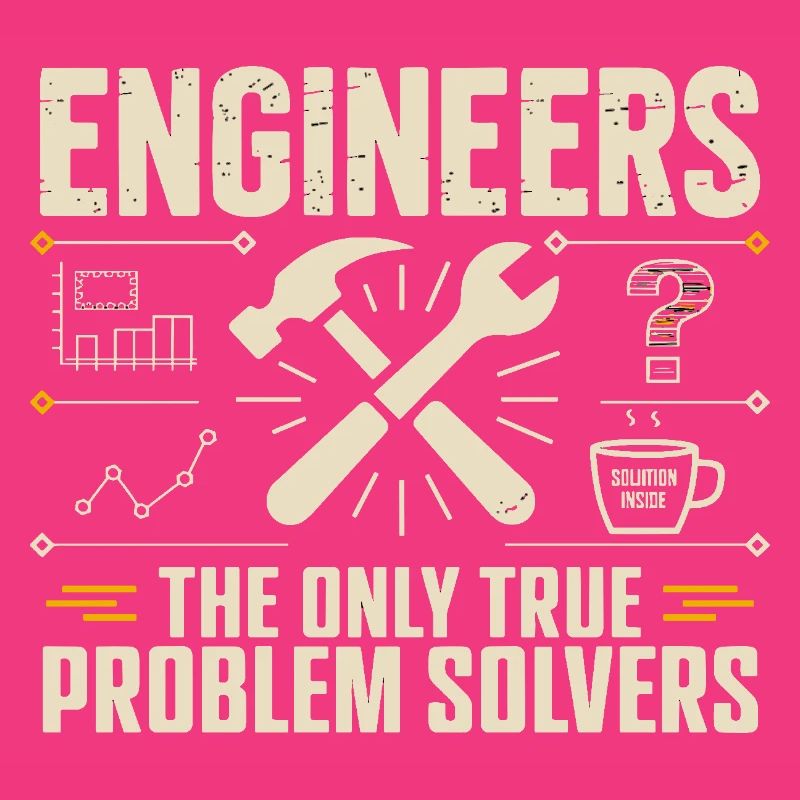 Engineers The True Problem Solvers für einen