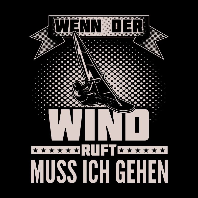 Windsurfen - Wind ruft - Ich muss gehen