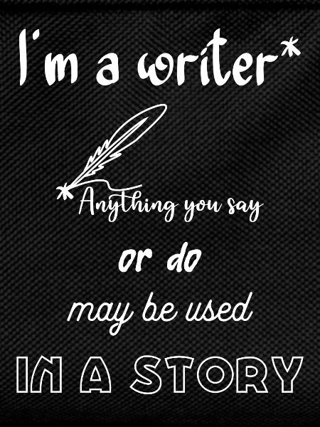 I'm a writer