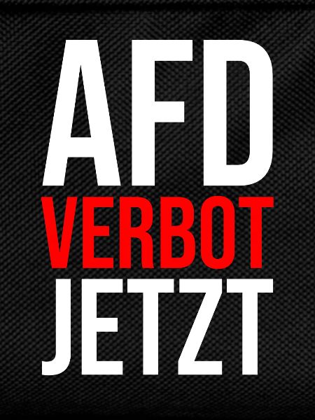 AFD VERBOT JETZT
