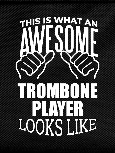 Trombone Trombone Trombone