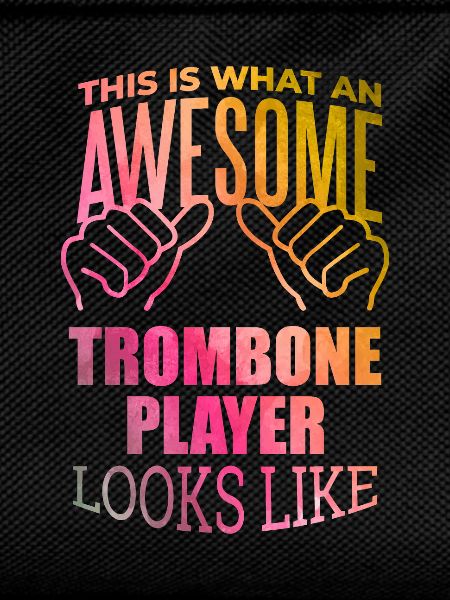 Trombone Trombone Trombone