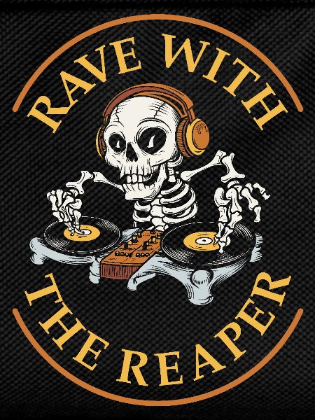 Rave with the reaper