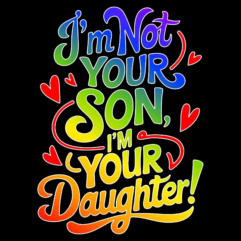 im not your son, im your daughter