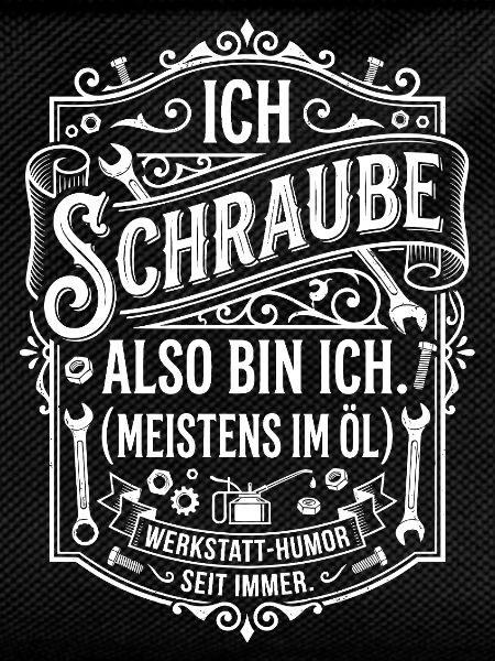 Ich Schraube Spruchmotiv