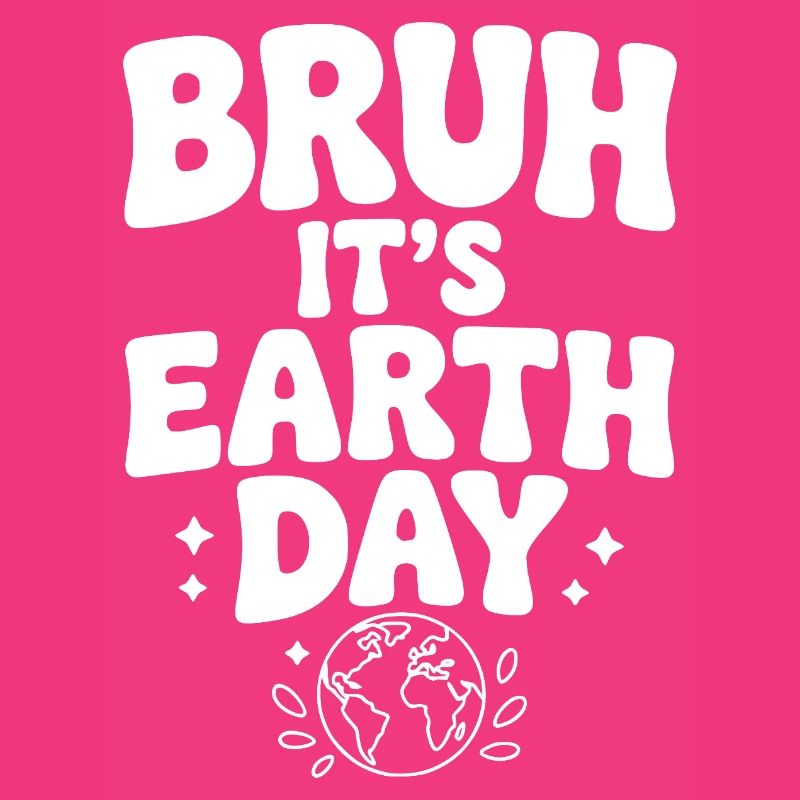 Mec, c’est la Journée de la Terre