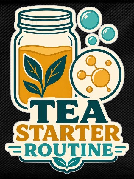 TEA STARTER ROUTINE