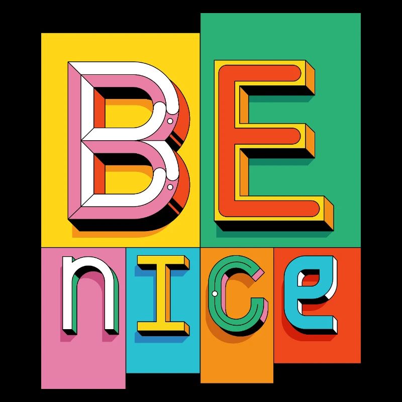 Be nice