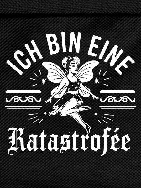 Ich bin eine Katastrophe
