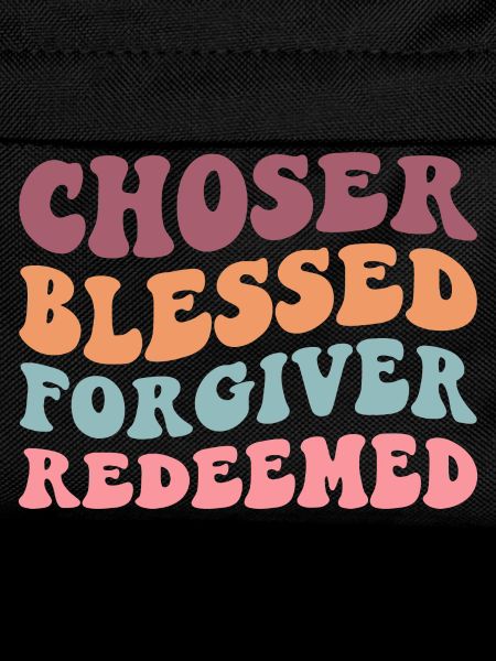 Chosen Forgiven Redeemed