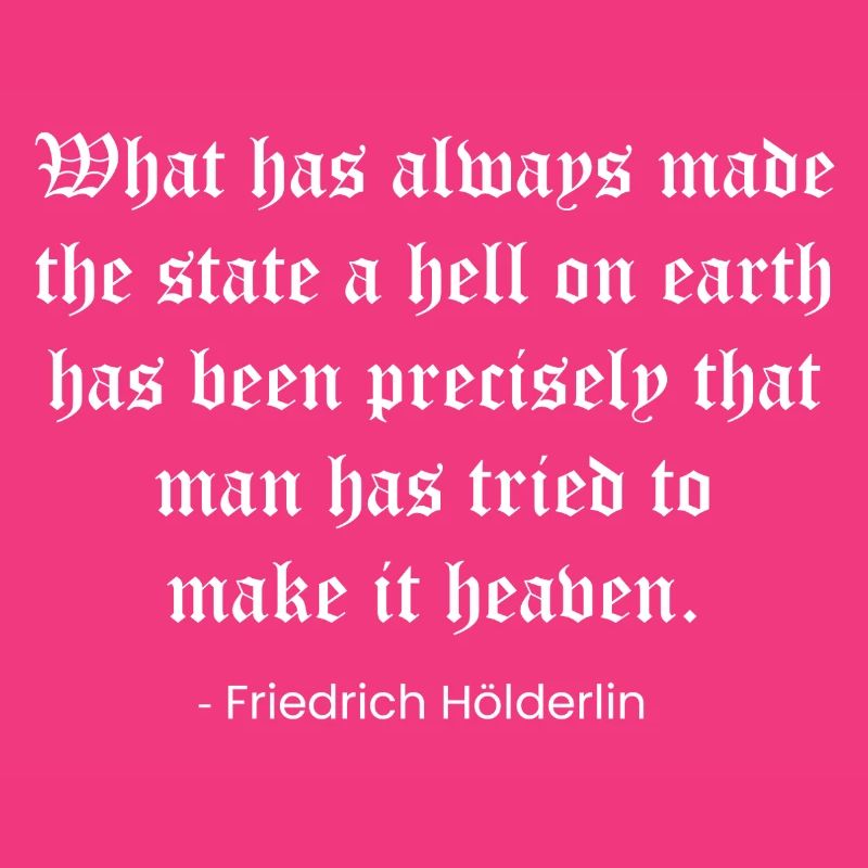 Gothic Quote by Hölderlin on State